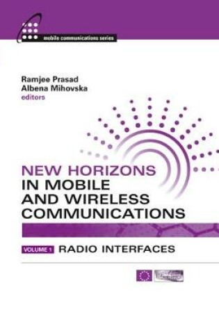 Cover of New Horizons in Mobile and Wireless Communications, Volume 1: Radio Interfaces