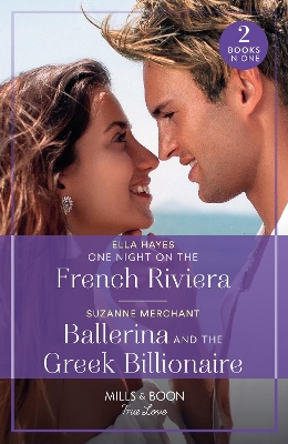 Book cover for One Night On The French Riviera / Ballerina And The Greek Billionaire – 2 Books in 1