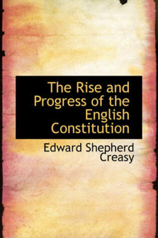 Cover of The Rise and Progress of the English Constitution