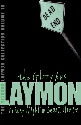 Book cover for The Richard Laymon Collection Volume 18: The Glory Bus & Friday Night in Beast House