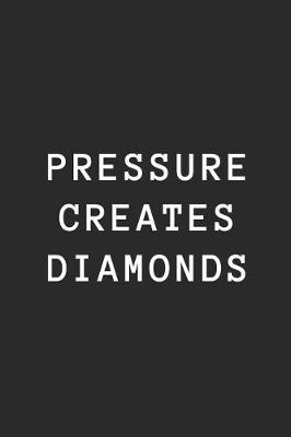 Book cover for Pressure Creates Diamonds