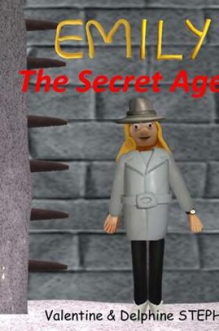Cover of Emily the Secret Agent