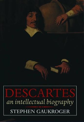 Book cover for Descartes: An Intellectual Biography