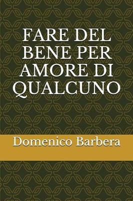 Book cover for Fare del Bene Per Amore Di Qualcuno