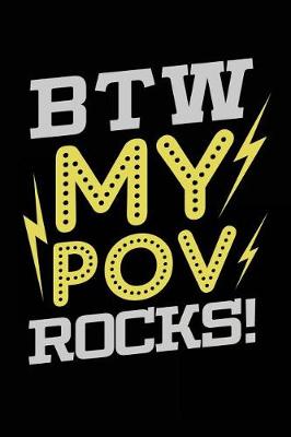 Book cover for BTW My POV Rocks