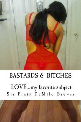 Book cover for Bastards & Bitches / Love...my favorite subject