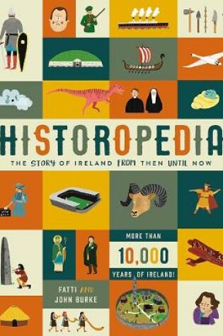 Cover of Historopedia - The Story of Ireland From Then Until Now