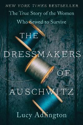 Book cover for The Dressmakers of Auschwitz