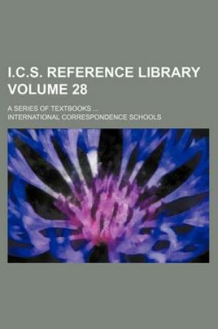 Cover of I.C.S. Reference Library Volume 28; A Series of Textbooks