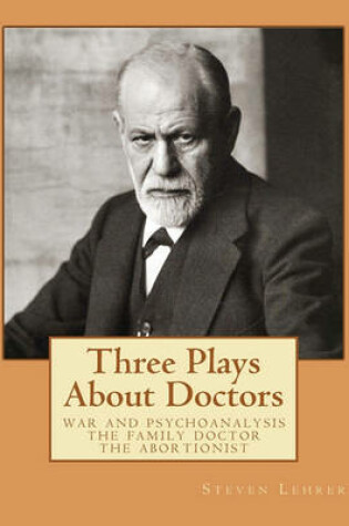 Cover of Three Plays About Doctors