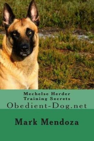 Cover of Mechelse Herder Training Secrets