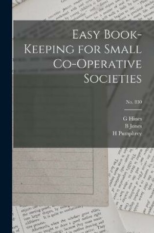 Cover of Easy Book-keeping for Small Co-operative Societies; no. 830