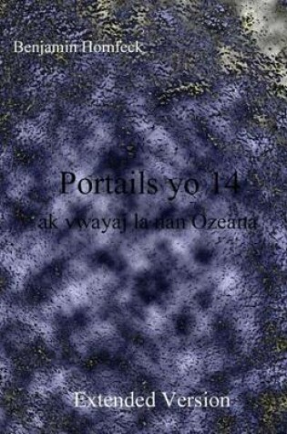 Cover of Portails Yo 14 AK Vwayaj La Nan Ozeana Extended Version