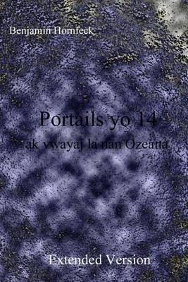 Book cover for Portails Yo 14 AK Vwayaj La Nan Ozeana Extended Version