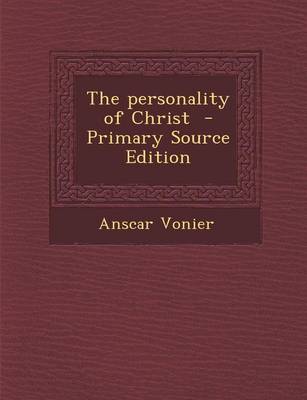 Book cover for The Personality of Christ - Primary Source Edition