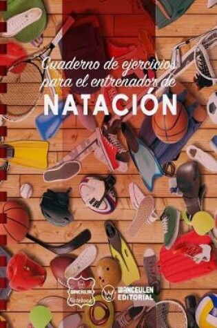Cover of Cuaderno de Ejercicios para el Entrenador de Natacion