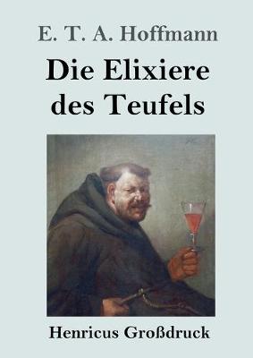 Book cover for Die Elixiere des Teufels (Großdruck)