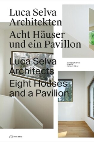 Cover of Luca Selva Architects – Eight Houses and a Pavilion