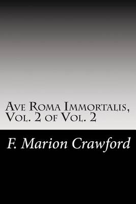 Book cover for Ave Roma Immortalis, Vol. 2 of Vol. 2
