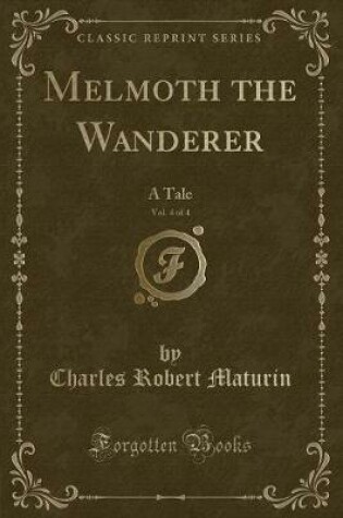 Cover of Melmoth the Wanderer, Vol. 4 of 4