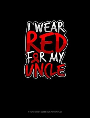 Cover of I Wear Red For My Uncle