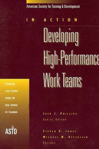 Cover of Developing High-Performance Work Teams v. 1; Fourteen Case Studies from the Real World of Training