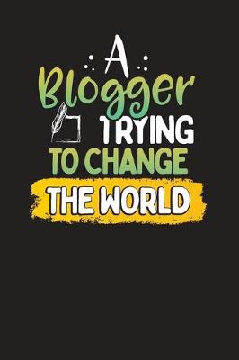 Book cover for A Blogger Trying To Change The World