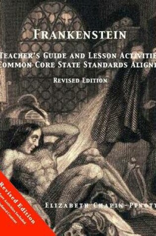 Cover of Frankenstein Teacher's Guide and Lesson Activities Common Core State Standards Aligned