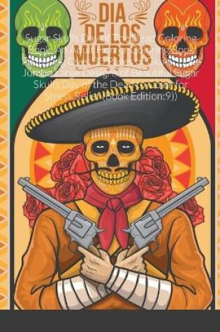 Cover of Sugar Skulls Day of The Dead Coloring Book