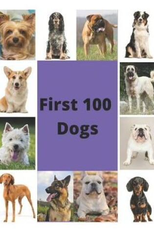 Cover of First 100 Dogs