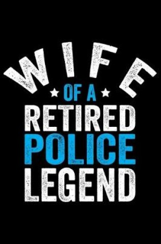 Cover of Wife Of A Retired Police Legend