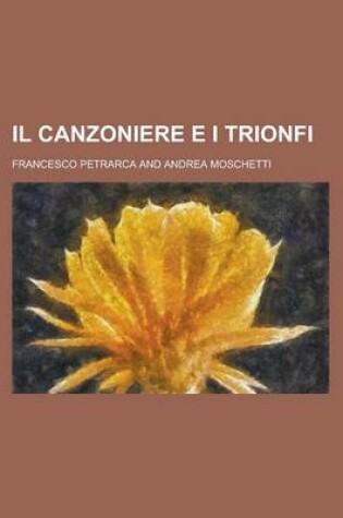 Cover of Il Canzoniere E I Trionfi