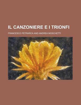 Book cover for Il Canzoniere E I Trionfi