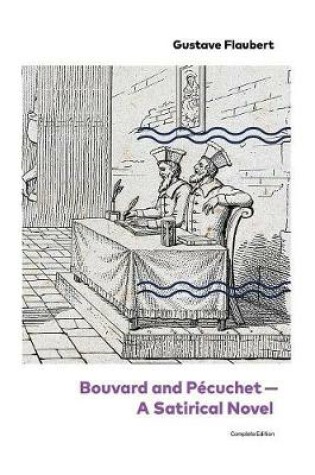 Cover of Bouvard and P�cuchet - A Satirical Novel
