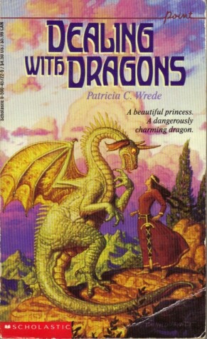 Dealing with Dragons by C. Wrede Patricia