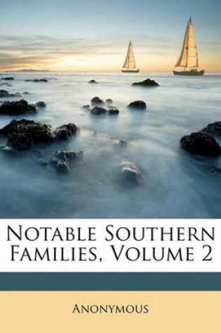 Cover of Notable Southern Families, Volume 2