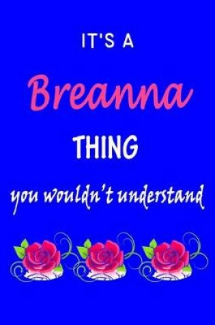 Cover of It's A Breanna Thing You Wouldn't Understand