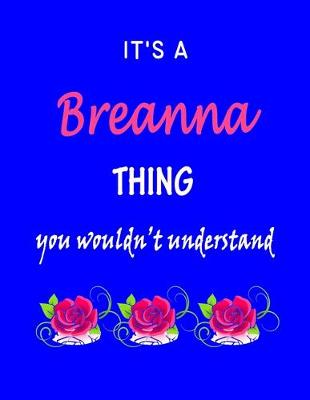 Book cover for It's A Breanna Thing You Wouldn't Understand