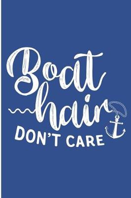 Cover of Boat Hair Don't Care