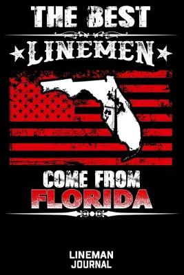 Book cover for The Best Linemen Come From Florida Lineman Journal