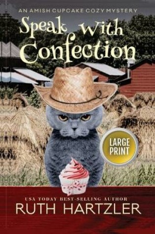Cover of Speak with Confection Large Print