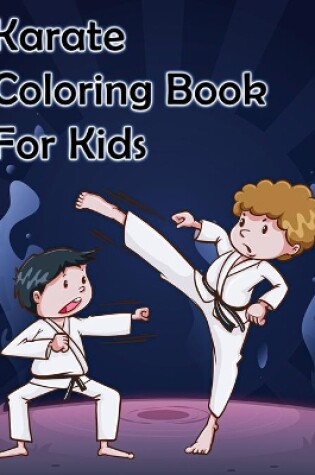 Cover of Karate Coloring Book for Kids