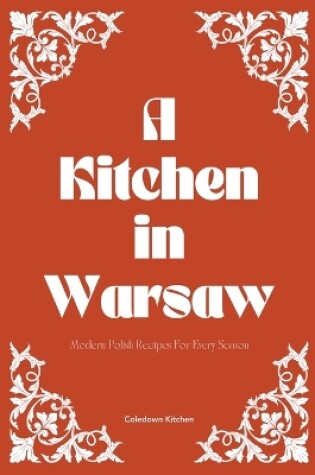 Cover of A Kitchen in Warsaw