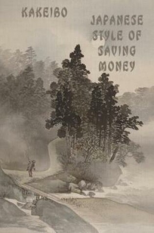 Cover of Japanese Style Of Saving Money Kakeibo