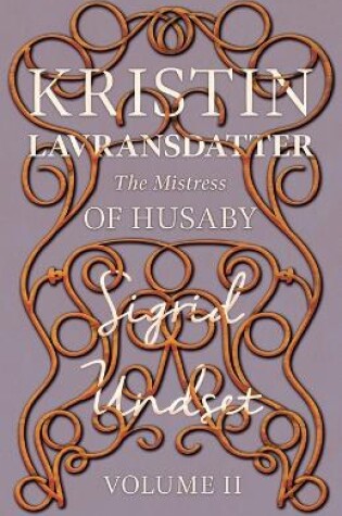 Cover of The Mistress of Husaby;Kristin Lavransdatter - Volume II