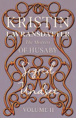 Cover of The Mistress of Husaby;Kristin Lavransdatter - Volume II