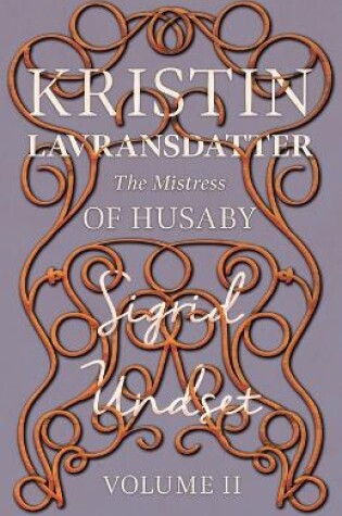 Cover of The Mistress of Husaby;Kristin Lavransdatter - Volume II