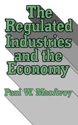 Book cover for The Regulated Industries and the Economy