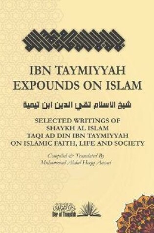Cover of Ibn Taymiyyah Expounds on Islam