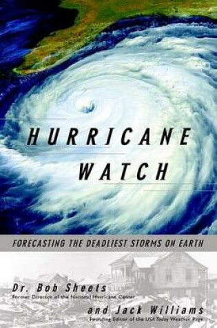 Cover of Hurricane Watch: Forecasting the Deadliest Storms on Earth